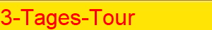 3-Tages-Tour