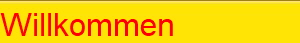 Willkommen